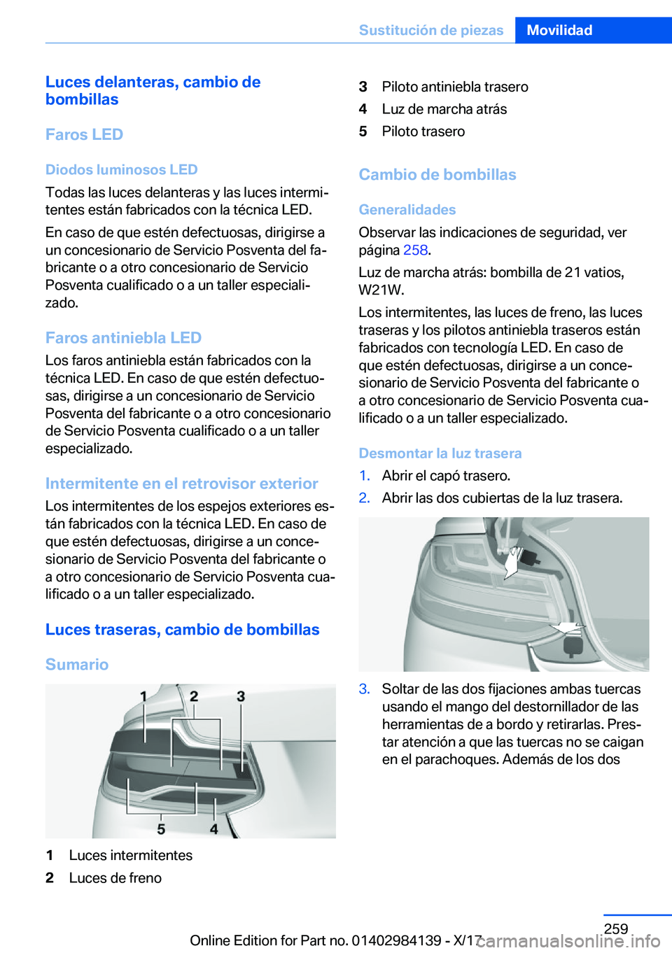 BMW 2 SERIES COUPE 2018  Manuales de Empleo (in Spanish) �L�u�c�e�s��d�e�l�a�n�t�e�r�a�s�,��c�a�m�b�i�o��d�e
�b�o�m�b�i�l�l�a�s
�F�a�r�o�s��L�E�D �D�i�o�d�o�s��l�u�m�i�n�o�s�o�s��L�E�D
�T�o�d�a�s� �l�a�s� �l�u�c�e�s� �d�e�l�a�n�t�e�r�a�s� �y� �l�a�s� 