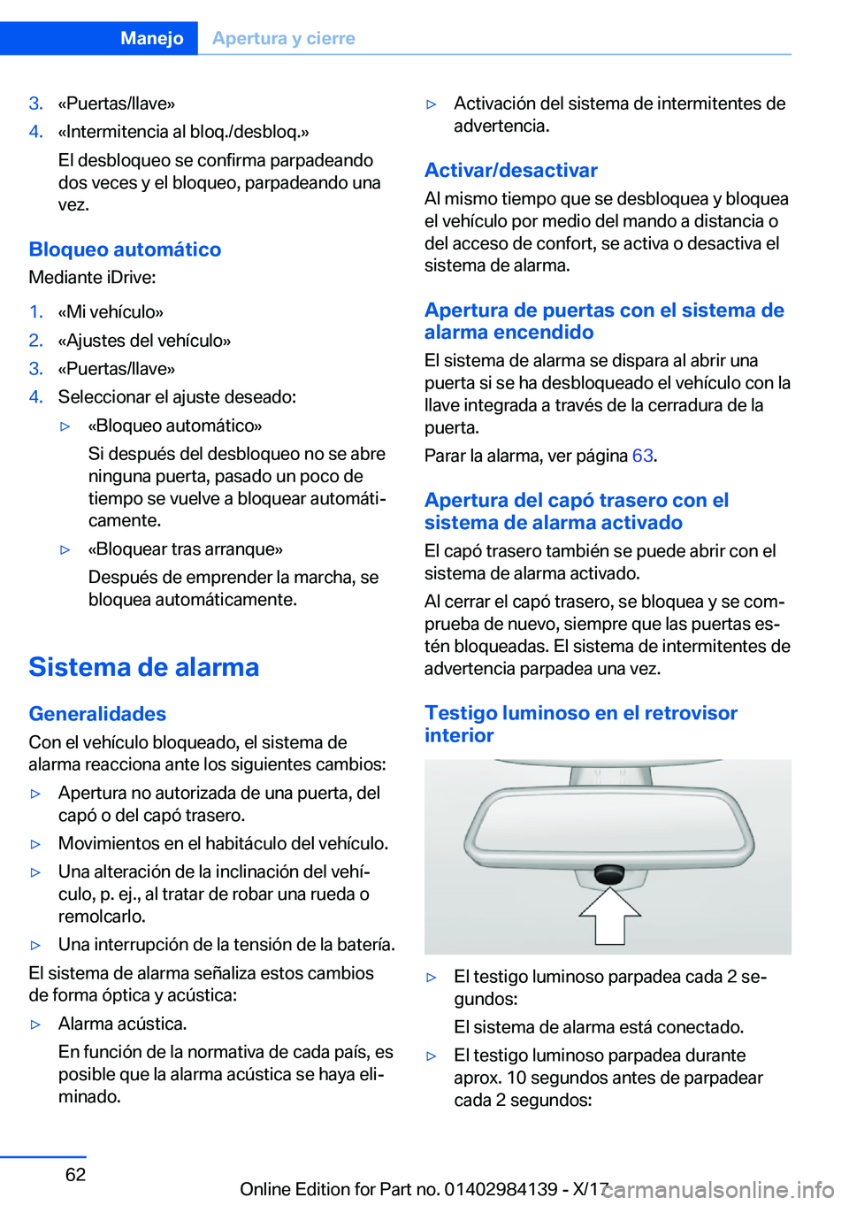 BMW 2 SERIES COUPE 2018  Manuales de Empleo (in Spanish) �3�.�«�P�u�e�r�t�a�s�/�l�l�a�v�e�{�4�.�«�I�n�t�e�r�m�i�t�e�n�c�i�a� �a�l� �b�l�o�q�.�/�d�e�s�b�l�o�q�.�{
�E�l� �d�e�s�b�l�o�q�u�e�o� �s�e� �c�o�n�f�i�r�m�a� �p�a�r�p�a�d�e�a�n�d�o
�d�o�s� �v�e�c�e�s