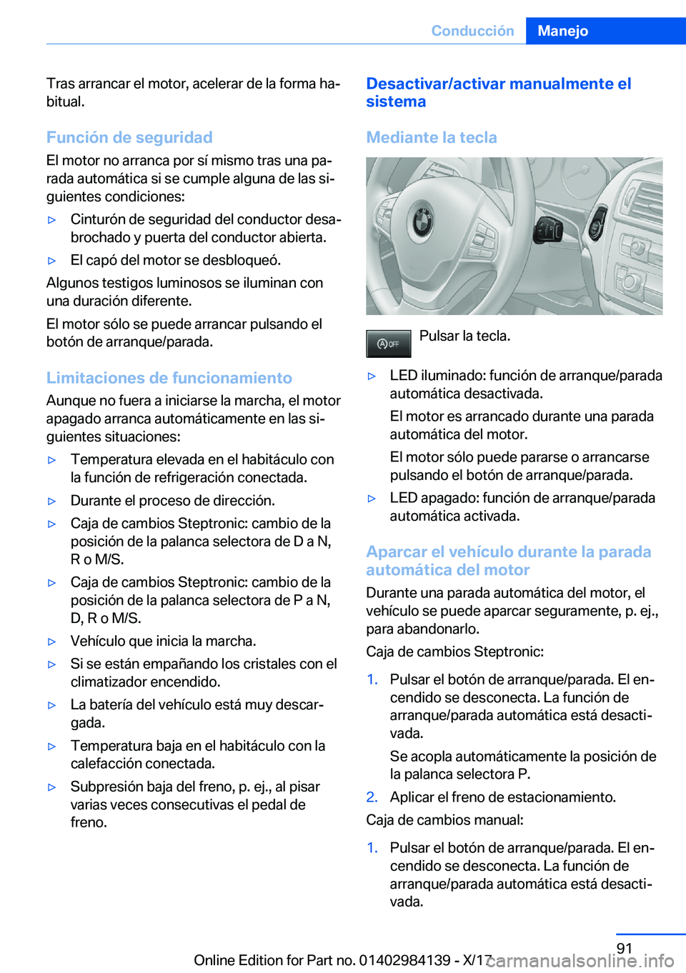 BMW 2 SERIES COUPE 2018  Manuales de Empleo (in Spanish) �T�r�a�s� �a�r�r�a�n�c�a�r� �e�l� �m�o�t�o�r�,� �a�c�e�l�e�r�a�r� �d�e� �l�a� �f�o�r�m�a� �h�aª�b�i�t�u�a�l�.
�F�u�n�c�i�