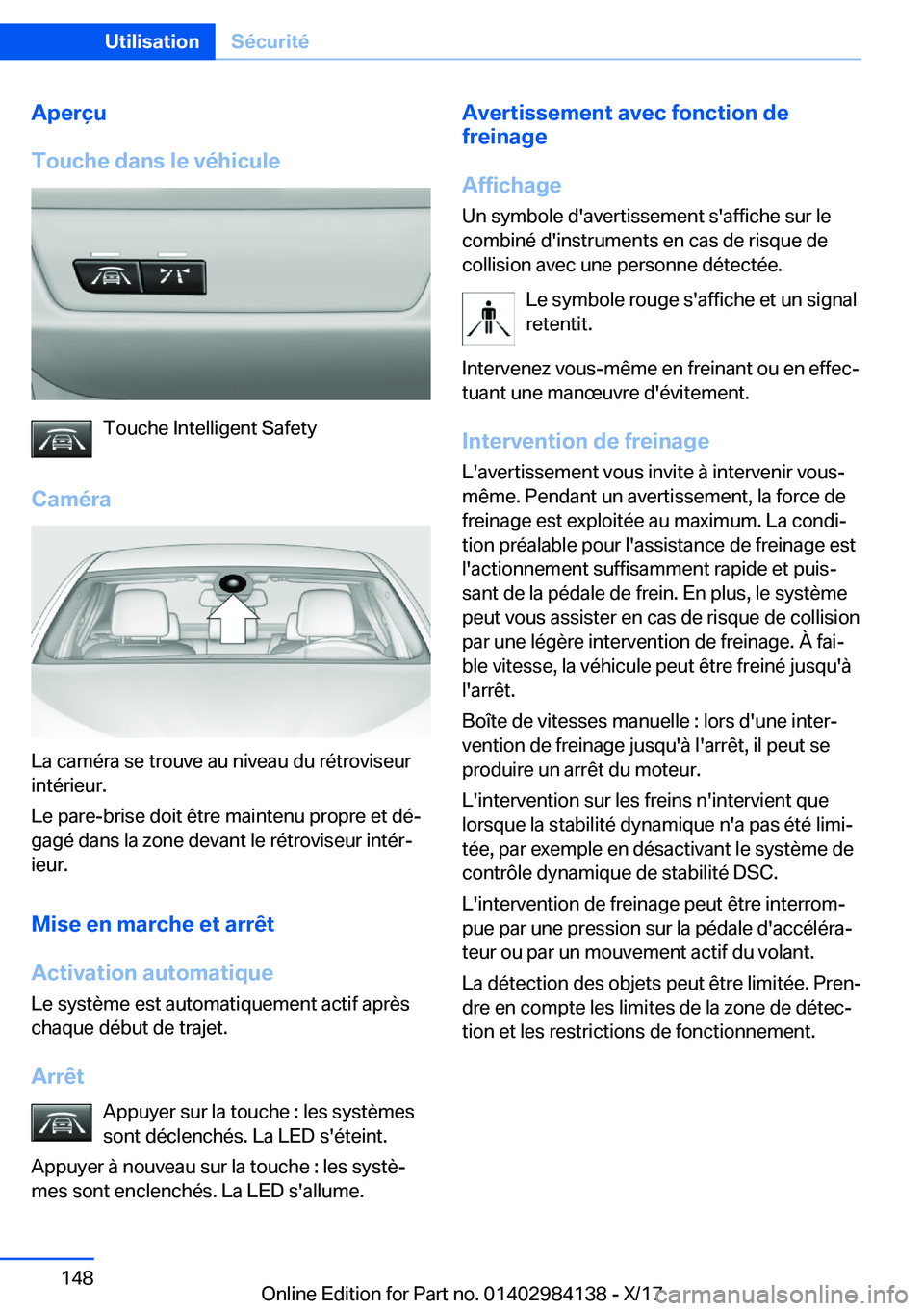 BMW 2 SERIES COUPE 2018  Notices Demploi (in French) �A�p�e�r�ç�u
�T�o�u�c�h�e��d�a�n�s��l�e��v�é�h�i�c�u�l�e
�T�o�u�c�h�e� �I�n�t�e�l�l�i�g�e�n�t� �S�a�f�e�t�y
�C�a�m�é�r�a
�L�a� �c�a�m�é�r�a� �s�e� �t�r�o�u�v�e� �a�u� �n�i�v�e�a�u� �d�u� �r�é�