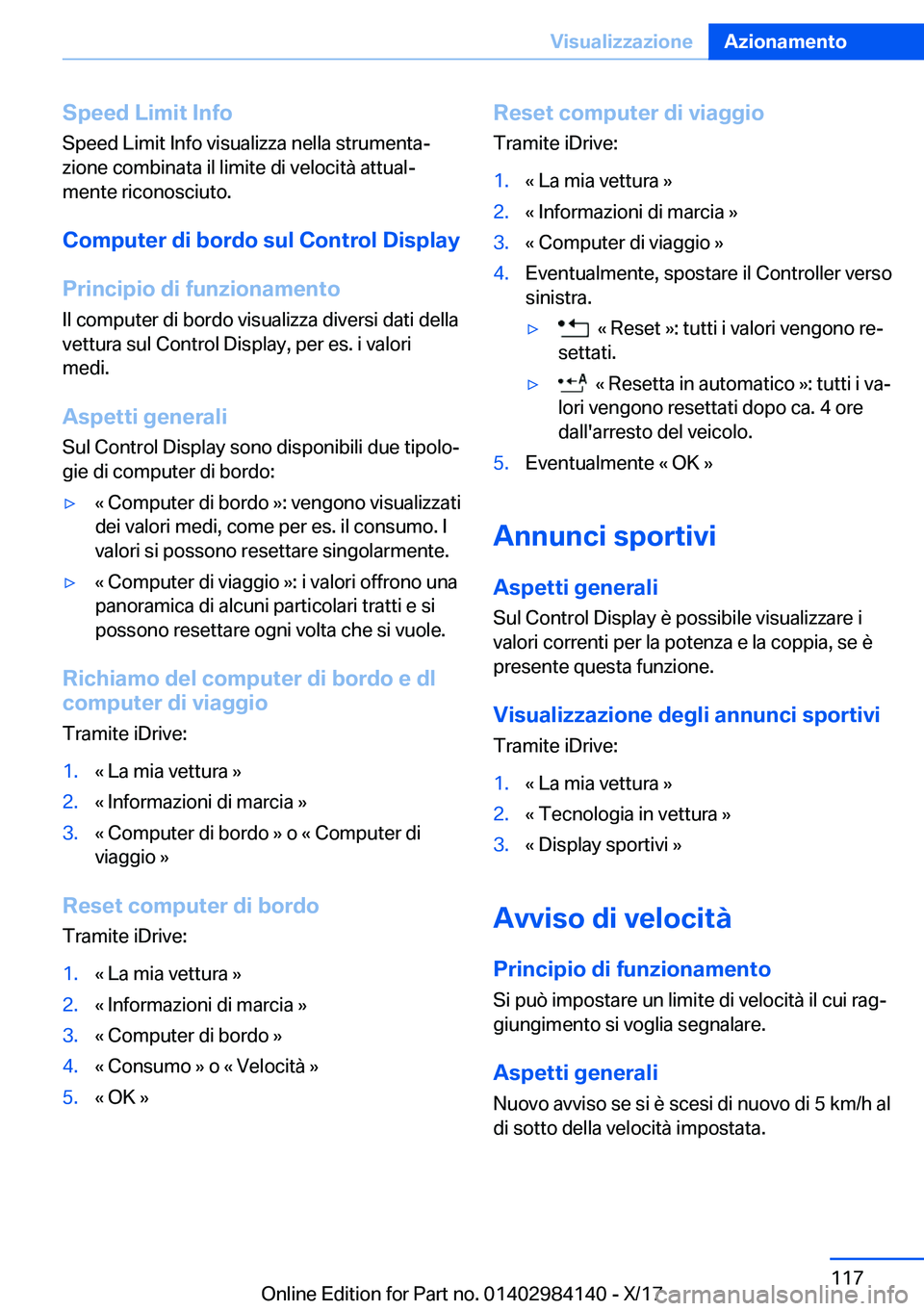 BMW 2 SERIES COUPE 2018  Libretti Di Uso E manutenzione (in Italian) �S�p�e�e�d��L�i�m�i�t��I�n�f�o
�S�p�e�e�d� �L�i�m�i�t� �I�n�f�o� �v�i�s�u�a�l�i�z�z�a� �n�e�l�l�a� �s�t�r�u�m�e�n�t�aª �z�i�o�n�e� �c�o�m�b�i�n�a�t�a� �i�l� �l�i�m�i�t�e� �d�i� �v�e�l�o�c�i�t�