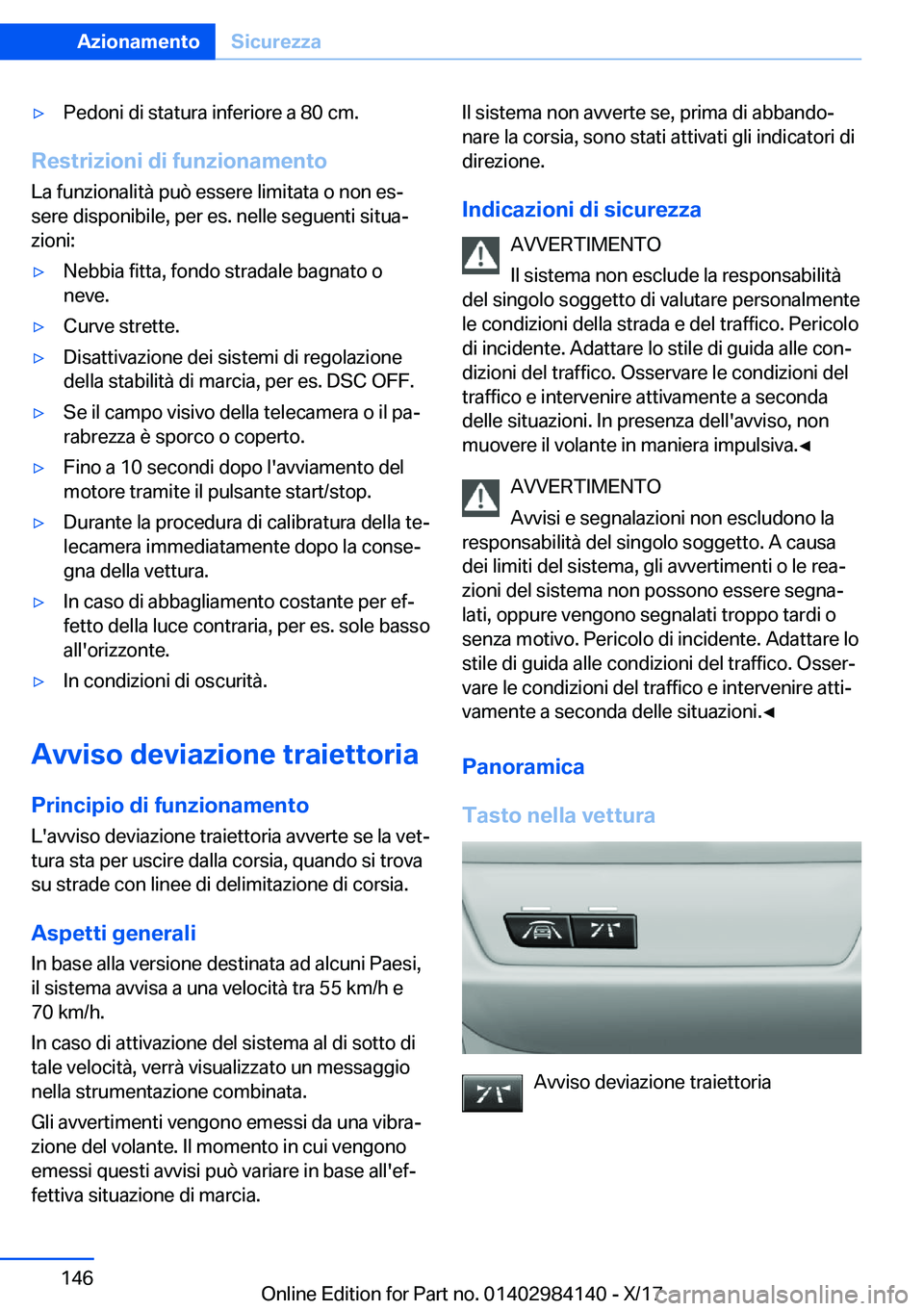 BMW 2 SERIES COUPE 2018  Libretti Di Uso E manutenzione (in Italian) 'y�P�e�d�o�n�i� �d�i� �s�t�a�t�u�r�a� �i�n�f�e�r�i�o�r�e� �a� �8�0� �c�m�.
�R�e�s�t�r�i�z�i�o�n�i��d�i��f�u�n�z�i�o�n�a�m�e�n�t�o
�L�a� �f�u�n�z�i�o�n�a�l�i�t�