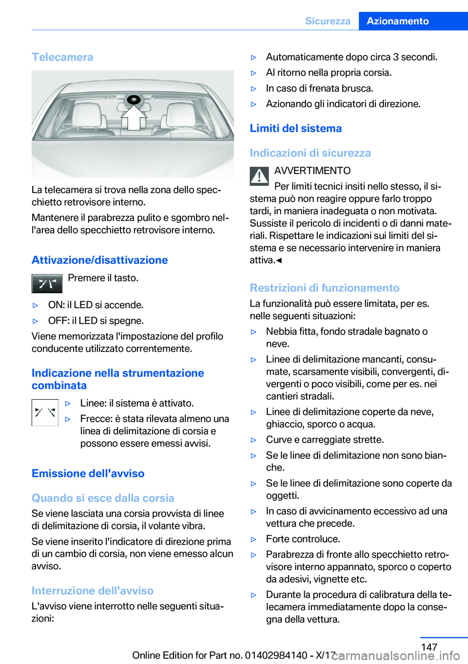 BMW 2 SERIES COUPE 2018  Libretti Di Uso E manutenzione (in Italian) �T�e�l�e�c�a�m�e�r�a
�L�a� �t�e�l�e�c�a�m�e�r�a� �s�i� �t�r�o�v�a� �n�e�l�l�a� �z�o�n�a� �d�e�l�l�o� �s�p�e�cª�c�h�i�e�t�t�o� �r�e�t�r�o�v�i�s�o�r�e� �i�n�t�e�r�n�o�.
�M�a�n�t�e�n�e�r�e� �i�l� �p�a�