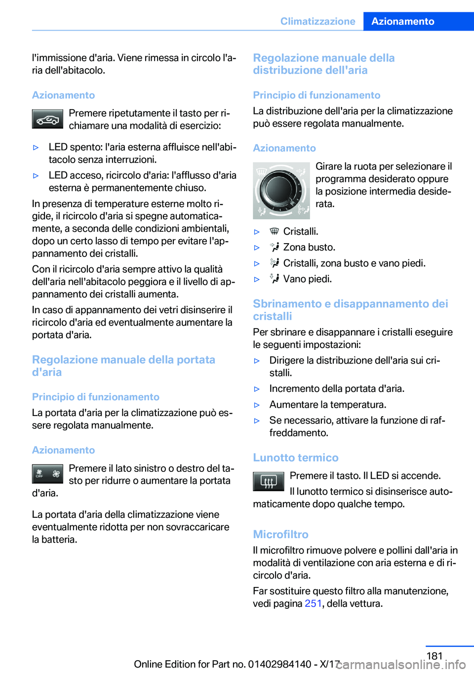 BMW 2 SERIES COUPE 2018  Libretti Di Uso E manutenzione (in Italian) �l�'�i�m�m�i�s�s�i�o�n�e� �d�'�a�r�i�a�.� �V�i�e�n�e� �r�i�m�e�s�s�a� �i�n� �c�i�r�c�o�l�o� �l�'�aª
�r�i�a� �d�e�l�l�'�a�b�i�t�a�c�o�l�o�.
�A�z�i�o�n�a�m�e�n�t�o �P�r�e�m�e�r�e� �r�i