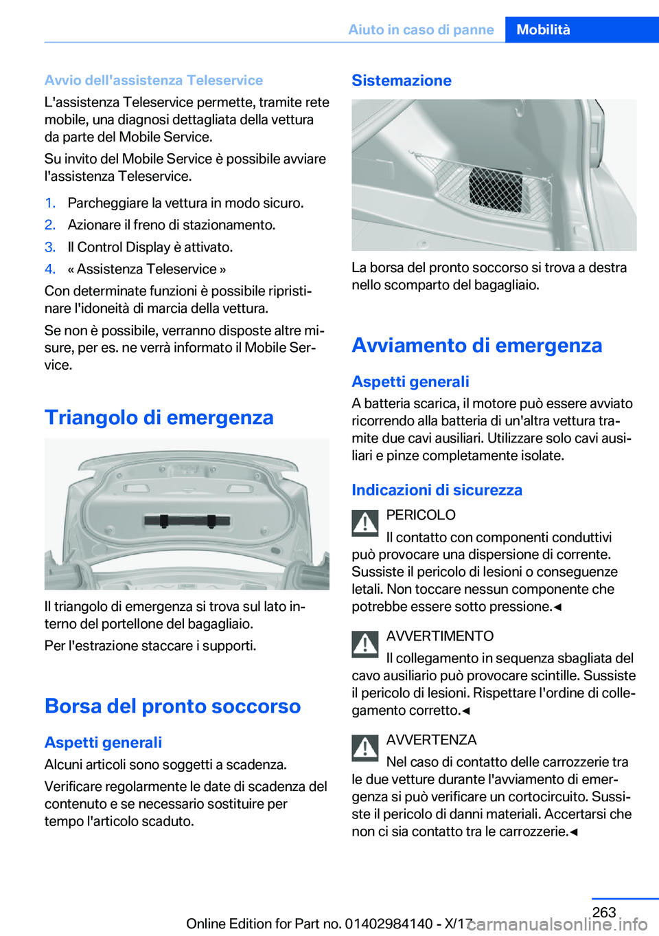 BMW 2 SERIES COUPE 2018  Libretti Di Uso E manutenzione (in Italian) �A�v�v�i�o��d�e�l�l�'�a�s�s�i�s�t�e�n�z�a��T�e�l�e�s�e�r�v�i�c�e
�L�'�a�s�s�i�s�t�e�n�z�a� �T�e�l�e�s�e�r�v�i�c�e� �p�e�r�m�e�t�t�e�,� �t�r�a�m�i�t�e� �r�e�t�e �m�o�b�i�l�e�,� �u�n�a� �d�i�a