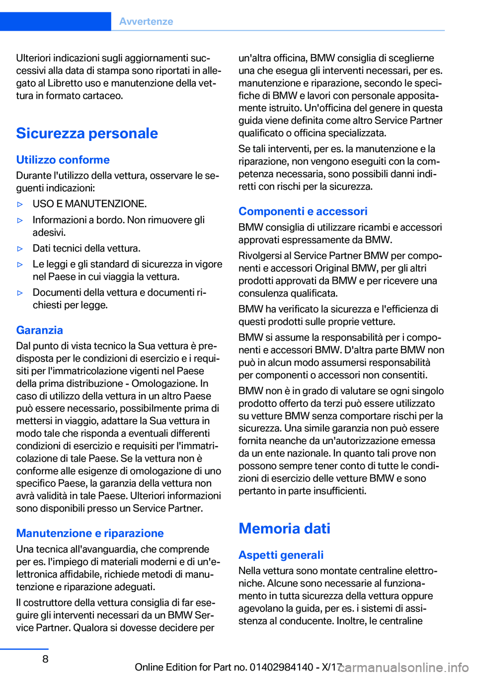 BMW 2 SERIES COUPE 2018  Libretti Di Uso E manutenzione (in Italian) �U�l�t�e�r�i�o�r�i� �i�n�d�i�c�a�z�i�o�n�i� �s�u�g�l�i� �a�g�g�i�o�r�n�a�m�e�n�t�i� �s�u�cª
�c�e�s�s�i�v�i� �a�l�l�a� �d�a�t�a� �d�i� �s�t�a�m�p�a� �s�o�n�o� �r�i�p�o�r�t�a�t�i� �i�n� �a�l�l�eª
�g
