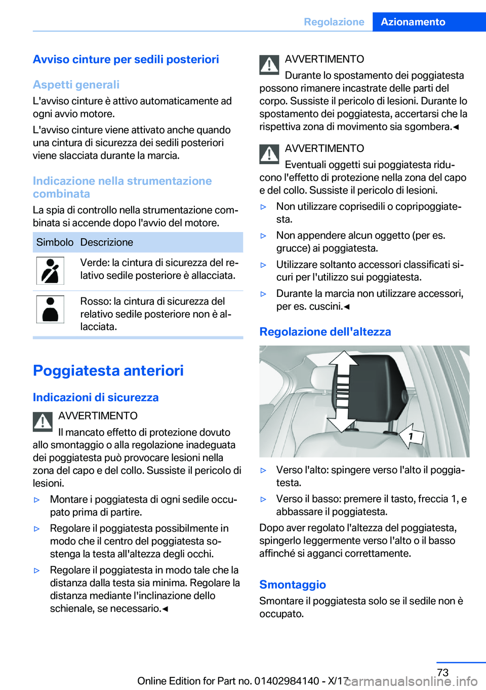 BMW 2 SERIES COUPE 2018  Libretti Di Uso E manutenzione (in Italian) �A�v�v�i�s�o��c�i�n�t�u�r�e��p�e�r��s�e�d�i�l�i��p�o�s�t�e�r�i�o�r�i�A�s�p�e�t�t�i��g�e�n�e�r�a�l�i �L�'�a�v�v�i�s�o� �c�i�n�t�u�r�e� �è� �a�t�t�i�v�o� �a�u�t�o�m�a�t�i�c�a�m�e�n�t�e� �a�d�o