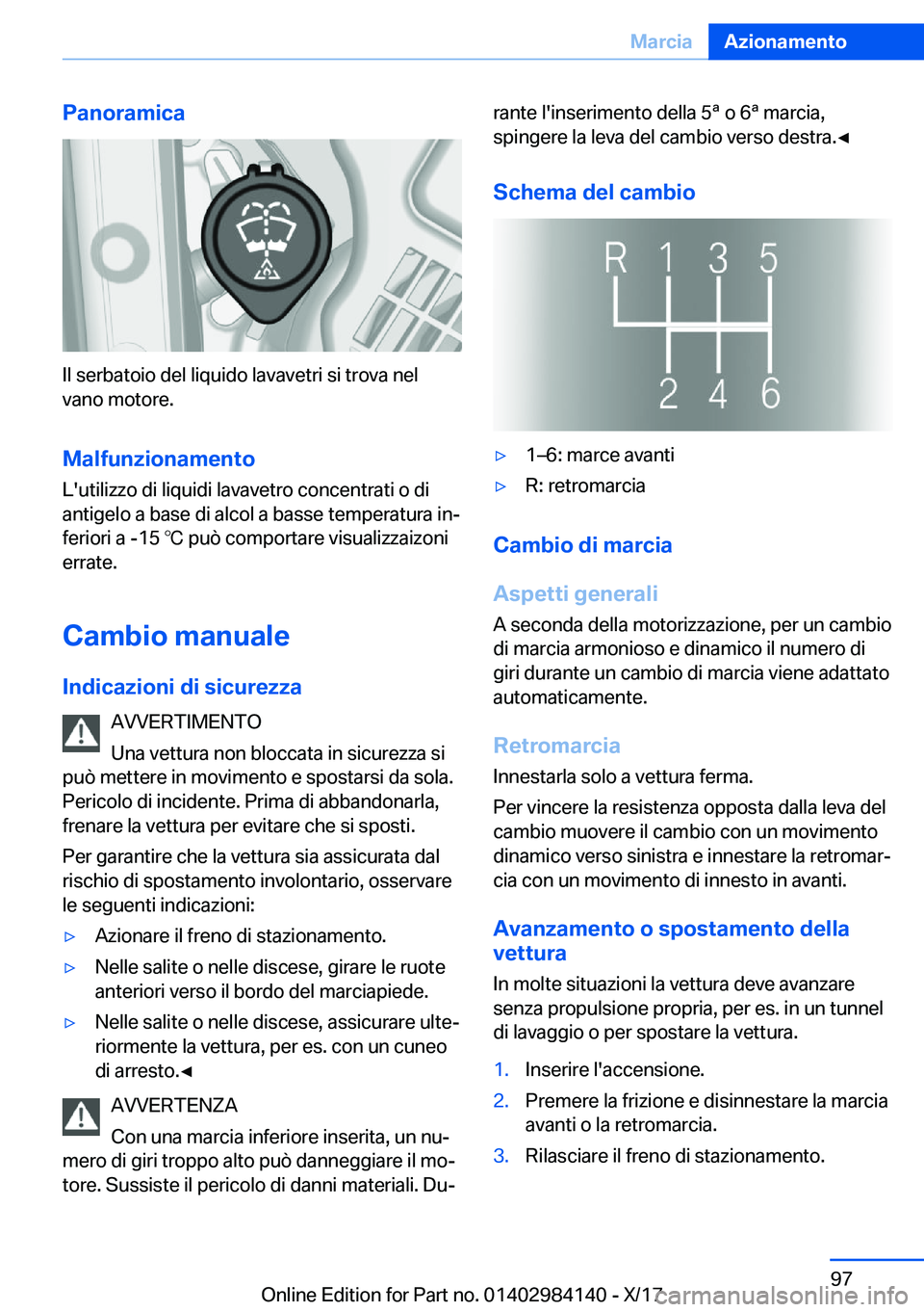 BMW 2 SERIES COUPE 2018  Libretti Di Uso E manutenzione (in Italian) �P�a�n�o�r�a�m�i�c�a
�I�l� �s�e�r�b�a�t�o�i�o� �d�e�l� �l�i�q�u�i�d�o� �l�a�v�a�v�e�t�r�i� �s�i� �t�r�o�v�a� �n�e�l�v�a�n�o� �m�o�t�o�r�e�.
�M�a�l�f�u�n�z�i�o�n�a�m�e�n�t�o �L�'�u�t�i�l�i�z�z�o� �