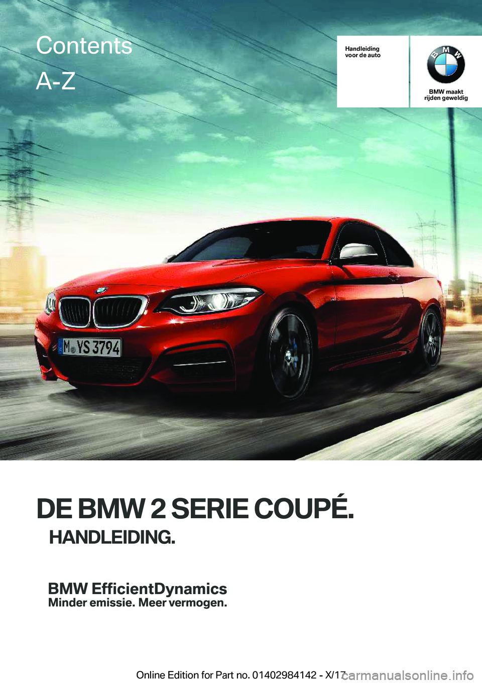 BMW 2 SERIES COUPE 2018  Instructieboekjes (in Dutch) �H�a�n�d�l�e�i�d�i�n�g
�v�o�o�r��d�e��a�u�t�o
�B�M�W��m�a�a�k�t
�r�i�j�d�e�n��g�e�w�e�l�d�i�g
�D�E��B�M�W��2��S�E�R�I�E��C�O�U�P�