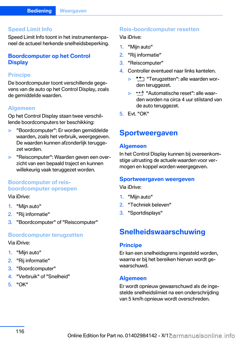 BMW 2 SERIES COUPE 2018  Instructieboekjes (in Dutch) �S�p�e�e�d��L�i�m�i�t��I�n�f�o
�S�p�e�e�d� �L�i�m�i�t� �I�n�f�o� �t�o�o�n�t� �i�n� �h�e�t� �i�n�s�t�r�u�m�e�n�t�e�n�p�aj �n�e�e�l� �d�e� �a�c�t�u�e�e�l� �h�e�r�k�e�n�d�e� �s�n�e�l�h�e�i�d�s�b�e�p�e