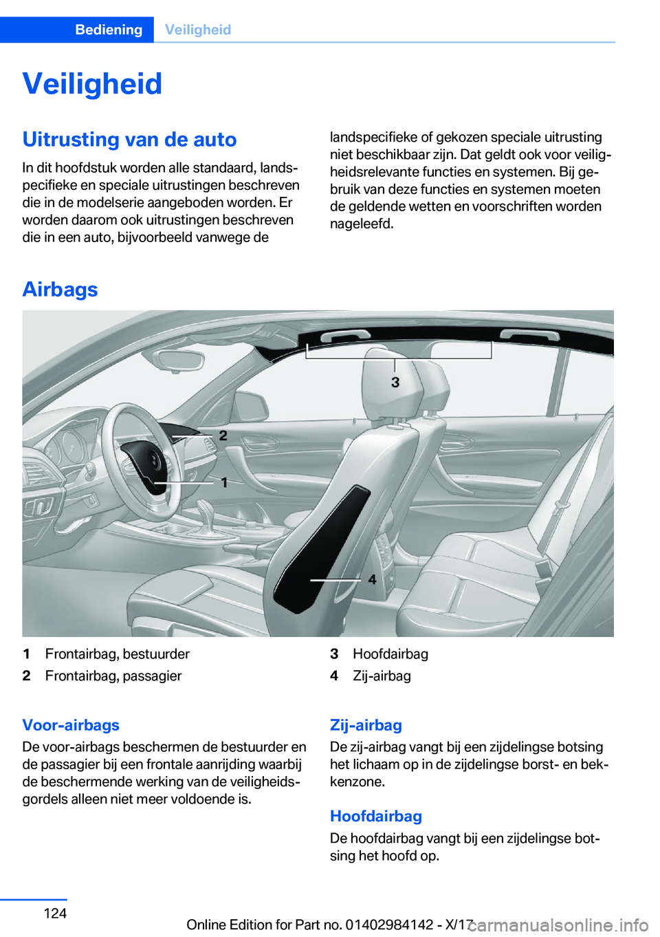 BMW 2 SERIES COUPE 2018  Instructieboekjes (in Dutch) �V�e�i�l�i�g�h�e�i�d�U�i�t�r�u�s�t�i�n�g��v�a�n��d�e��a�u�t�o
�I�n� �d�i�t� �h�o�o�f�d�s�t�u�k� �w�o�r�d�e�n� �a�l�l�e� �s�t�a�n�d�a�a�r�d�,� �l�a�n�d�sj
�p�e�c�i�f�i�e�k�e� �e�n� �s�p�e�c�i�a�l�e