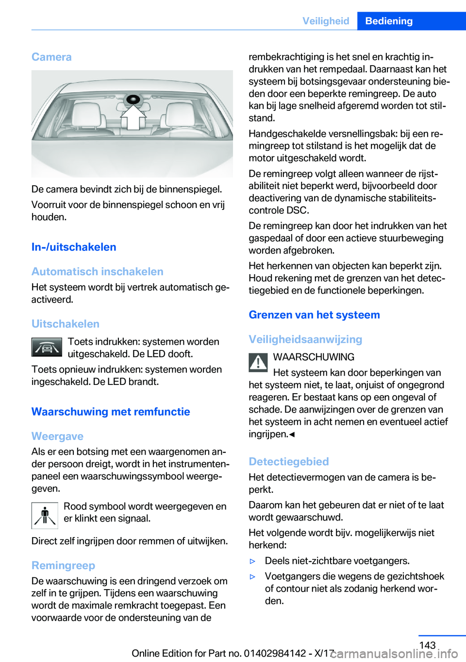 BMW 2 SERIES COUPE 2018  Instructieboekjes (in Dutch) �C�a�m�e�r�a
�D�e� �c�a�m�e�r�a� �b�e�v�i�n�d�t� �z�i�c�h� �b�i�j� �d�e� �b�i�n�n�e�n�s�p�i�e�g�e�l�.
�V�o�o�r�r�u�i�t� �v�o�o�r� �d�e� �b�i�n�n�e�n�s�p�i�e�g�e�l� �s�c�h�o�o�n� �e�n� �v�r�i�j �h�o�u�
