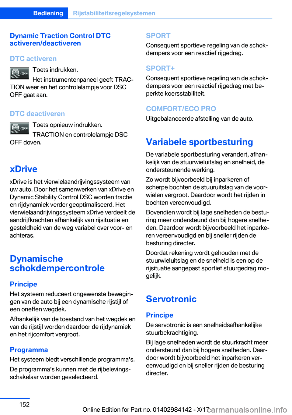 BMW 2 SERIES COUPE 2018  Instructieboekjes (in Dutch) �D�y�n�a�m�i�c��T�r�a�c�t�i�o�n��C�o�n�t�r�o�l��D�T�C
�a�c�t�i�v�e�r�e�n�/�d�e�a�c�t�i�v�e�r�e�n
�D�T�C��a�c�t�i�v�e�r�e�n �T�o�e�t�s� �i�n�d�r�u�k�k�e�n�.
�H�e�t� �i�n�s�t�r�u�m�e�n�t�e�n�p�a�n�e