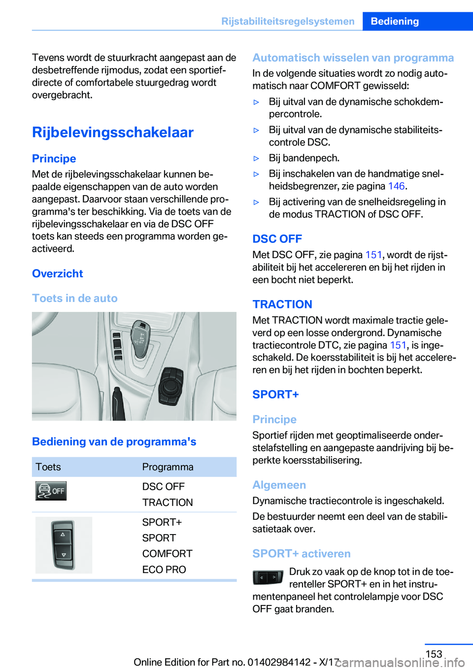 BMW 2 SERIES COUPE 2018  Instructieboekjes (in Dutch) �T�e�v�e�n�s� �w�o�r�d�t� �d�e� �s�t�u�u�r�k�r�a�c�h�t� �a�a�n�g�e�p�a�s�t� �a�a�n� �d�e
�d�e�s�b�e�t�r�e�f�f�e�n�d�e� �r�i�j�m�o�d�u�s�,� �z�o�d�a�t� �e�e�n� �s�p�o�r�t�i�e�f�-
�d�i�r�e�c�t�e� �o�f� 