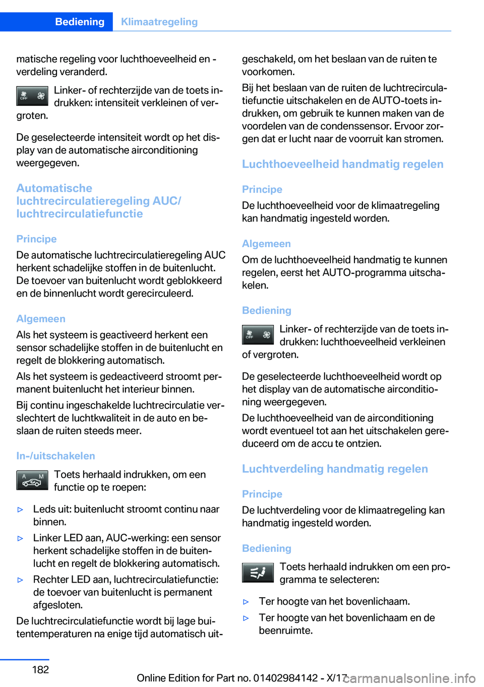BMW 2 SERIES COUPE 2018  Instructieboekjes (in Dutch) �m�a�t�i�s�c�h�e� �r�e�g�e�l�i�n�g� �v�o�o�r� �l�u�c�h�t�h�o�e�v�e�e�l�h�e�i�d� �e�n� �-
�v�e�r�d�e�l�i�n�g� �v�e�r�a�n�d�e�r�d�.
�L�i�n�k�e�r�-� �o�f� �r�e�c�h�t�e�r�z�i�j�d�e� �v�a�n� �d�e� �t�o�e�t