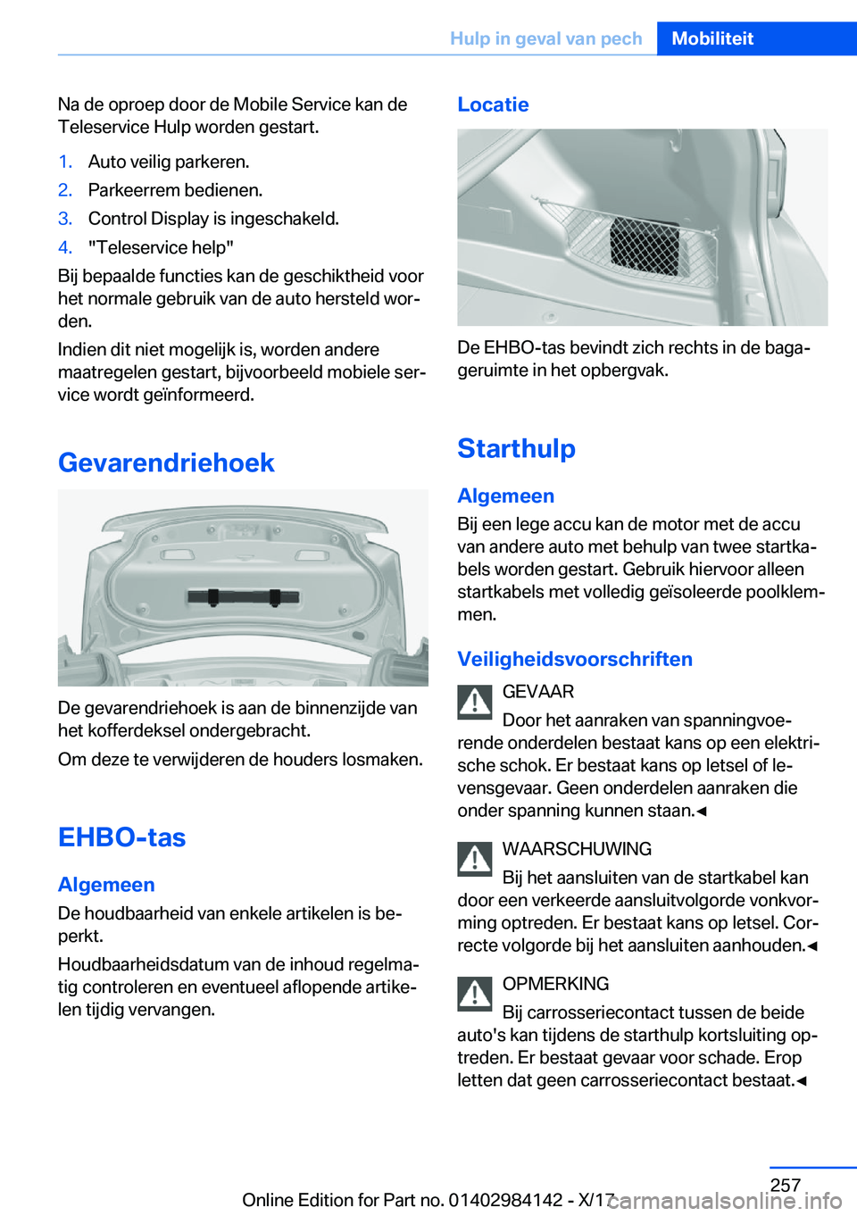 BMW 2 SERIES COUPE 2018  Instructieboekjes (in Dutch) �N�a� �d�e� �o�p�r�o�e�p� �d�o�o�r� �d�e� �M�o�b�i�l�e� �S�e�r�v�i�c�e� �k�a�n� �d�e
�T�e�l�e�s�e�r�v�i�c�e� �H�u�l�p� �w�o�r�d�e�n� �g�e�s�t�a�r�t�.�1�.�A�u�t�o� �v�e�i�l�i�g� �p�a�r�k�e�r�e�n�.�2�.�