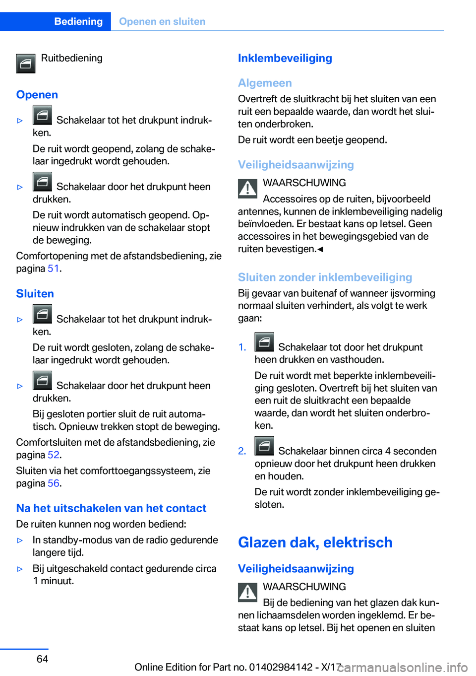 BMW 2 SERIES COUPE 2018  Instructieboekjes (in Dutch) �R�u�i�t�b�e�d�i�e�n�i�n�g
�O�p�e�n�e�n'y� � �S�c�h�a�k�e�l�a�a�r� �t�o�t� �h�e�t� �d�r�u�k�p�u�n�t� �i�n�d�r�u�kj
�k�e�n�.
�D�e� �r�u�i�t� �w�o�r�d�t� �g�e�o�p�e�n�d�,� �z�o�l�a�n�g� �d�e� �s�c�