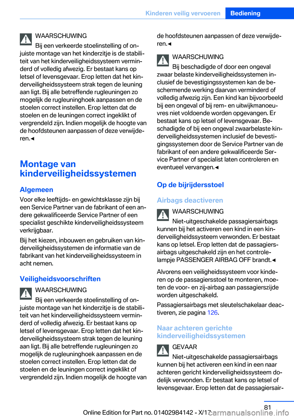 BMW 2 SERIES COUPE 2018  Instructieboekjes (in Dutch) �W�A�A�R�S�C�H�U�W�I�N�G
�B�i�j� �e�e�n� �v�e�r�k�e�e�r�d�e� �s�t�o�e�l�i�n�s�t�e�l�l�i�n�g� �o�f� �o�nj
�j�u�i�s�t�e� �m�o�n�t�a�g�e� �v�a�n� �h�e�t� �k�i�n�d�e�r�z�i�t�j�e� �i�s� �d�e� �s�t�a�b�i�l