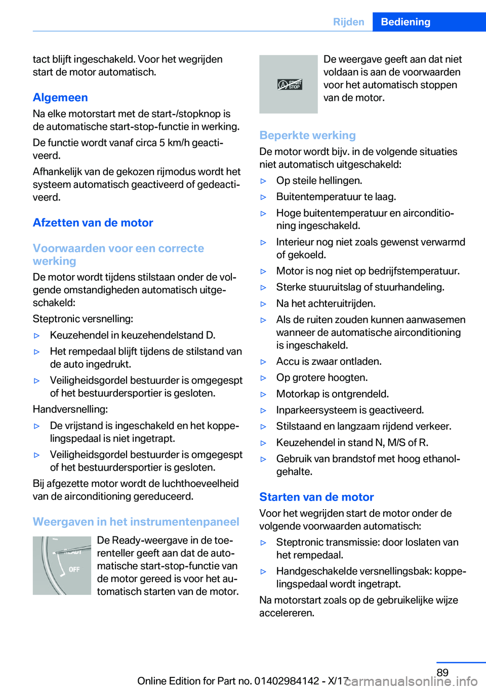 BMW 2 SERIES COUPE 2018  Instructieboekjes (in Dutch) �t�a�c�t� �b�l�i�j�f�t� �i�n�g�e�s�c�h�a�k�e�l�d�.� �V�o�o�r� �h�e�t� �w�e�g�r�i�j�d�e�n�s�t�a�r�t� �d�e� �m�o�t�o�r� �a�u�t�o�m�a�t�i�s�c�h�.
�A�l�g�e�m�e�e�n �N�a� �e�l�k�e� �m�o�t�o�r�s�t�a�r�t� �m