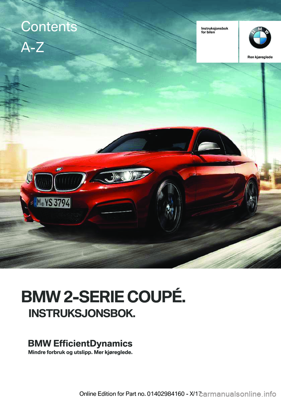 BMW 2 SERIES COUPE 2018  InstruksjonsbØker (in Norwegian) �I�n�s�t�r�u�k�s�j�o�n�s�b�o�k
�f�o�r��b�i�l�e�n
�R�e�n��k�j�