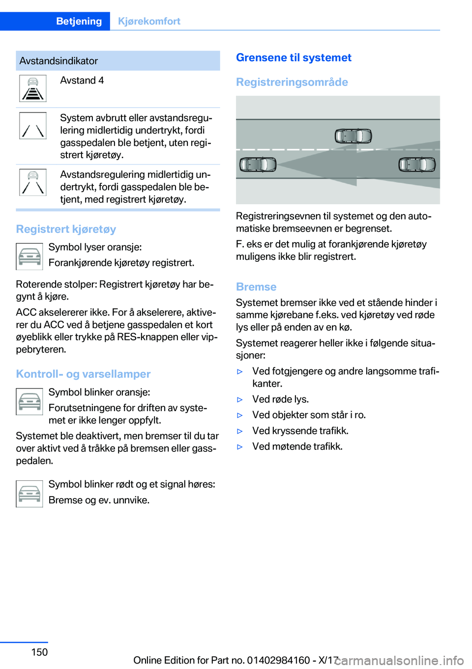 BMW 2 SERIES COUPE 2018  InstruksjonsbØker (in Norwegian) �A�v�s�t�a�n�d�s�i�n�d�i�k�a�t�o�r�A�v�s�t�a�n�d� �4�S�y�s�t�e�m� �a�v�b�r�u�t�t� �e�l�l�e�r� �a�v�s�t�a�n�d�s�r�e�g�uj
�l�e�r�i�n�g� �m�i�d�l�e�r�t�i�d�i�g� �u�n�d�e�r�t�r�y�k�t�,� �f�o�r�d�i
�g�a�s