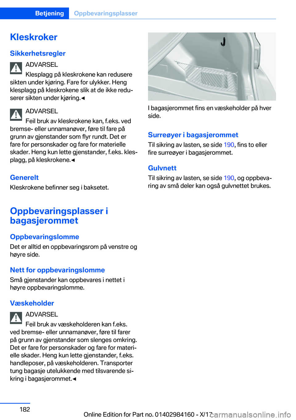 BMW 2 SERIES COUPE 2018  InstruksjonsbØker (in Norwegian) �K�l�e�s�k�r�o�k�e�r
�S�i�k�k�e�r�h�e�t�s�r�e�g�l�e�r �A�D�V�A�R�S�E�L
�K�l�e�s�p�l�a�g�g� �p�å� �k�l�e�s�k�r�o�k�e�n�e� �k�a�n� �r�e�d�u�s�e�r�e
�s�i�k�t�e�n� �u�n�d�e�r� �k�j�