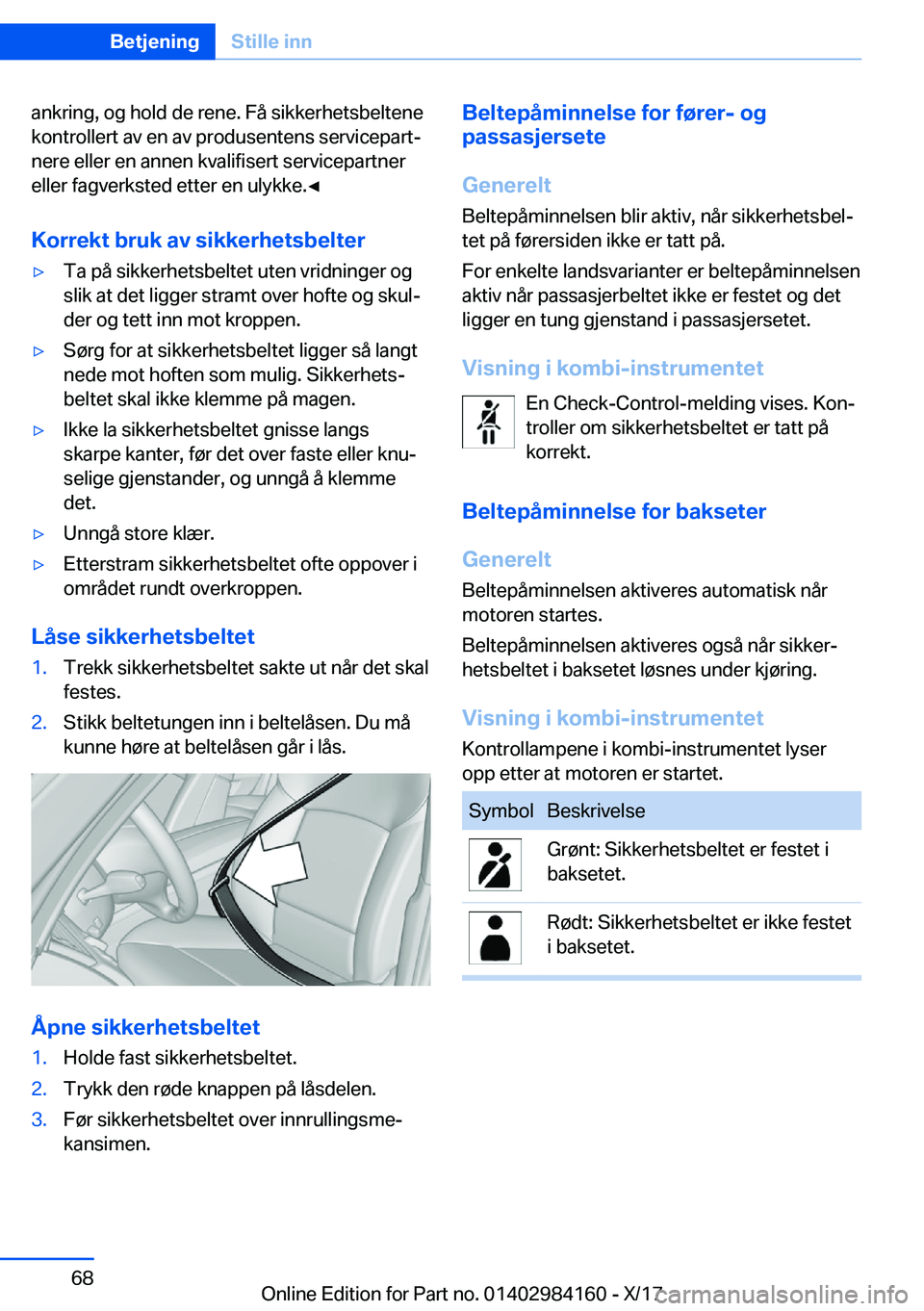 BMW 2 SERIES COUPE 2018  InstruksjonsbØker (in Norwegian) �a�n�k�r�i�n�g�,� �o�g� �h�o�l�d� �d�e� �r�e�n�e�.� �F�å� �s�i�k�k�e�r�h�e�t�s�b�e�l�t�e�n�e�k�o�n�t�r�o�l�l�e�r�t� �a�v� �e�n� �a�v� �p�r�o�d�u�s�e�n�t�e�n�s� �s�e�r�v�i�c�e�p�a�r�tj�n�e�r�e� �e�l�