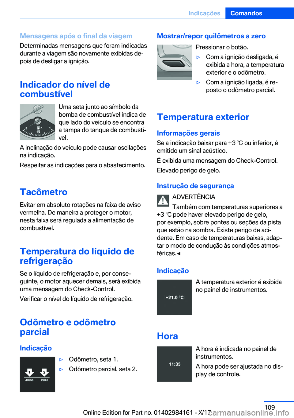 BMW 2 SERIES COUPE 2018  Manual do condutor (in Portuguese) �M�e�n�s�a�g�e�n�s��a�p�ó�s��o��f�i�n�a�l��d�a��v�i�a�g�e�m�D�e�t�e�r�m�i�n�a�d�a�s� �m�e�n�s�a�g�e�n�s� �q�u�e� �f�o�r�a�m� �i�n�d�i�c�a�d�a�s
�d�u�r�a�n�t�e� �a� �v�i�a�g�e�m� �s�ã�o� �n�o�v�