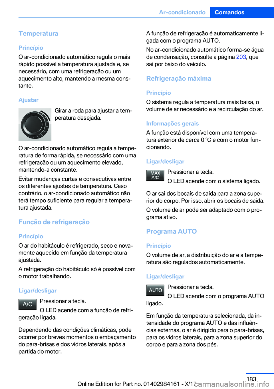 BMW 2 SERIES COUPE 2018  Manual do condutor (in Portuguese) �T�e�m�p�e�r�a�t�u�r�a
�P�r�i�n�c�