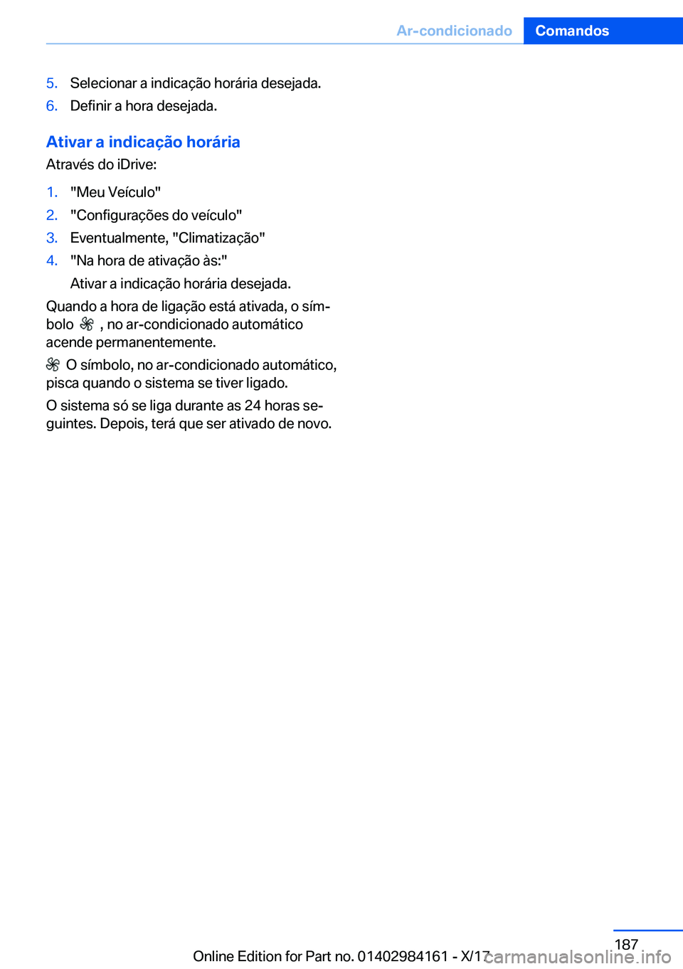BMW 2 SERIES COUPE 2018  Manual do condutor (in Portuguese) �5�.�S�e�l�e�c�i�o�n�a�r� �a� �i�n�d�i�c�a�