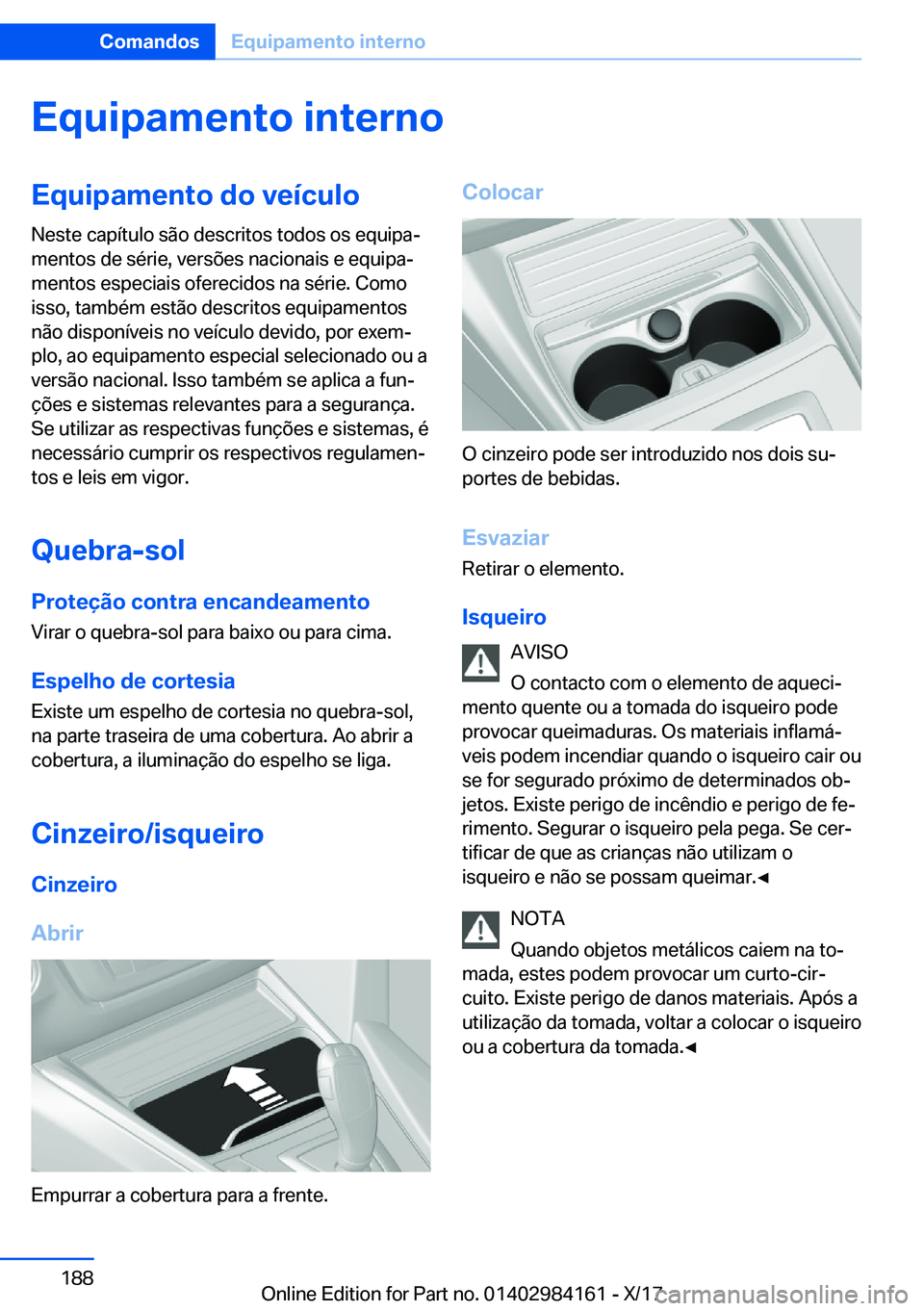 BMW 2 SERIES COUPE 2018  Manual do condutor (in Portuguese) �E�q�u�i�p�a�m�e�n�t�o��i�n�t�e�r�n�o�E�q�u�i�p�a�m�e�n�t�o��d�o��v�e�