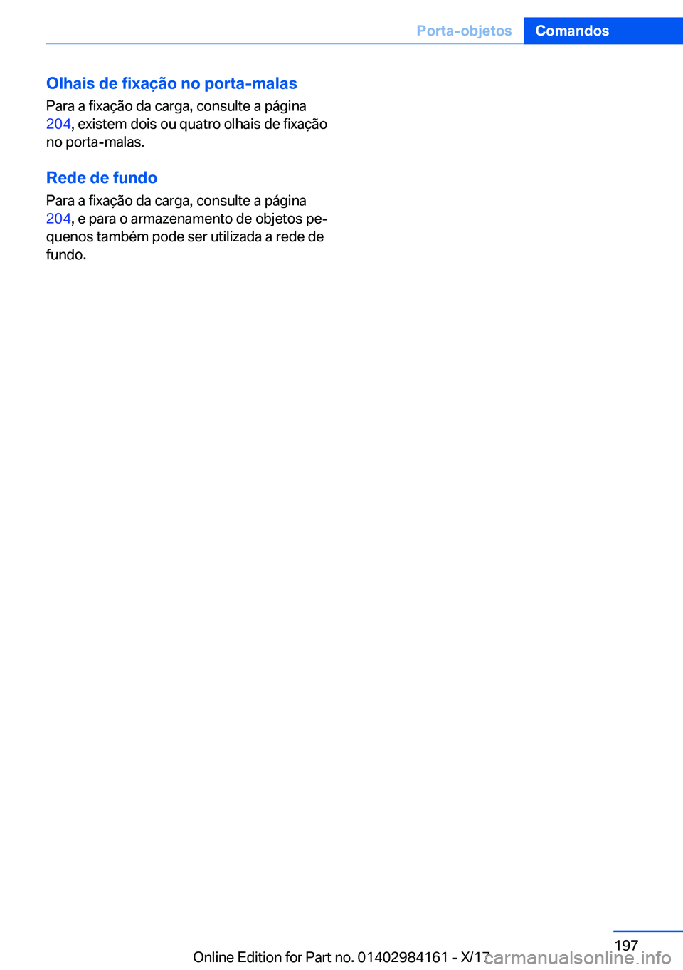 BMW 2 SERIES COUPE 2018  Manual do condutor (in Portuguese) �O�l�h�a�i�s��d�e��f�i�x�a�