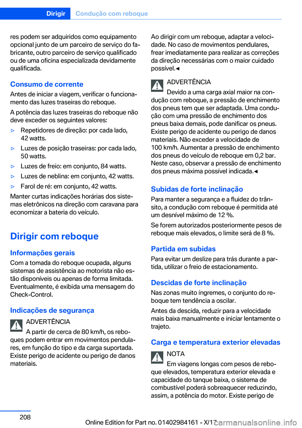 BMW 2 SERIES COUPE 2018  Manual do condutor (in Portuguese) �r�e�s� �p�o�d�e�m� �s�e�r� �a�d�q�u�i�r�i�d�o�s� �c�o�m�o� �e�q�u�i�p�a�m�e�n�t�o�o�p�c�i�o�n�a�l� �j�u�n�t�o� �d�e� �u�m� �p�a�r�c�e�i�r�o� �d�e� �s�e�r�v�i�