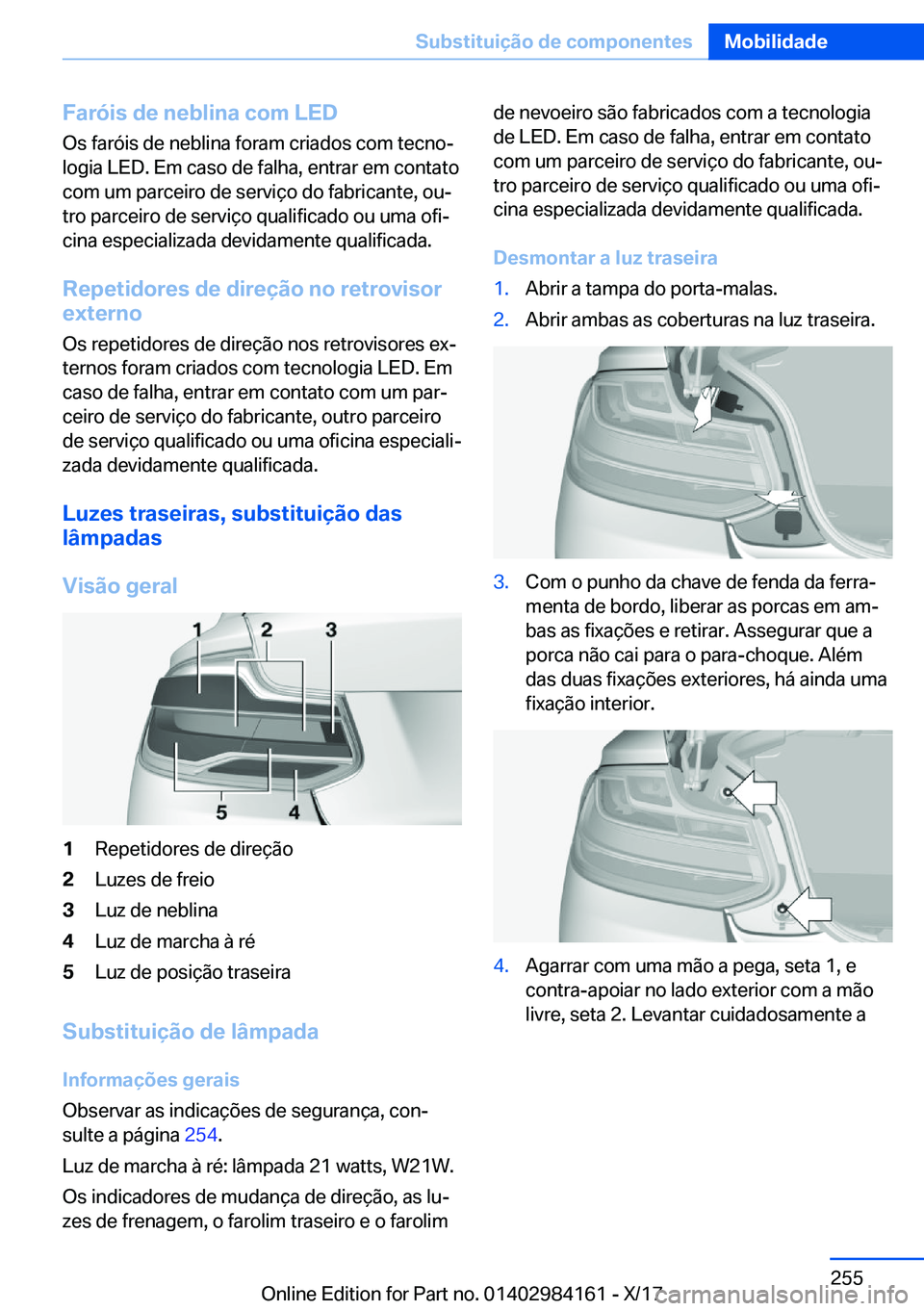 BMW 2 SERIES COUPE 2018  Manual do condutor (in Portuguese) �F�a�r�ó�i�s��d�e��n�e�b�l�i�n�a��c�o�m��L�E�D�O�s� �f�a�r�ó�i�s� �d�e� �n�e�b�l�i�n�a� �f�o�r�a�m� �c�r�i�a�d�o�s� �c�o�m� �t�e�c�n�oª�l�o�g�i�a� �L�E�D�.� �E�m� �c�a�s�o� �d�e� �f�a�l�h�a�,�
