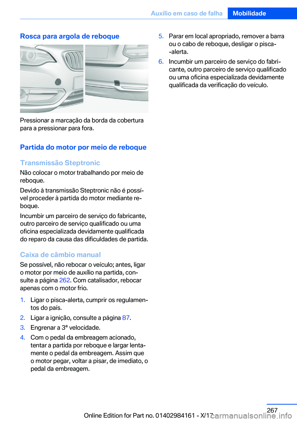 BMW 2 SERIES COUPE 2018  Manual do condutor (in Portuguese) �R�o�s�c�a��p�a�r�a��a�r�g�o�l�a��d�e��r�e�b�o�q�u�e
�P�r�e�s�s�i�o�n�a�r� �a� �m�a�r�c�a�