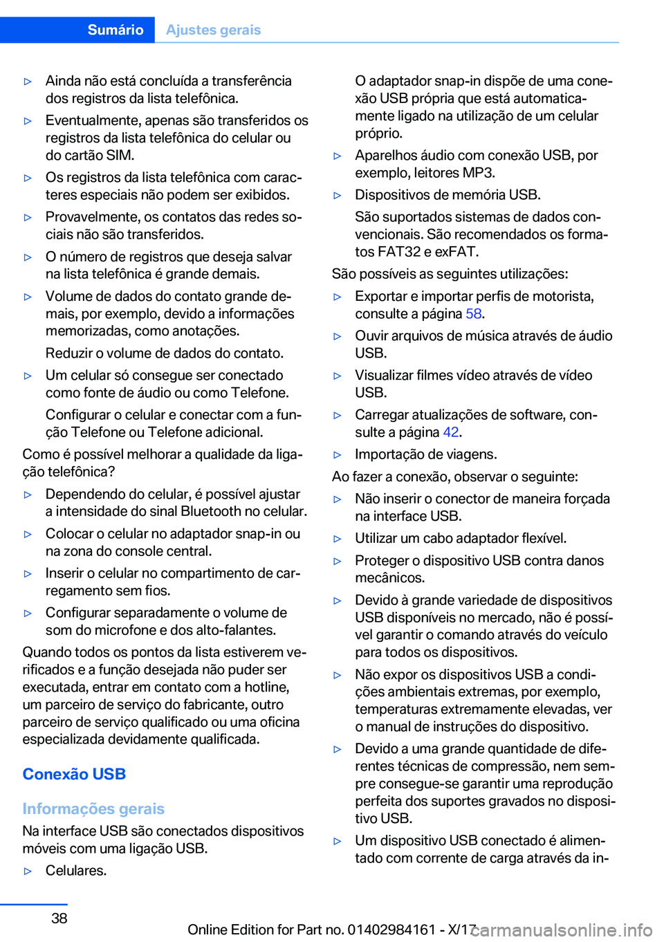 BMW 2 SERIES COUPE 2018  Manual do condutor (in Portuguese) y�A�i�n�d�a� �n�ã�o� �e�s�t�á� �c�o�n�c�l�u�