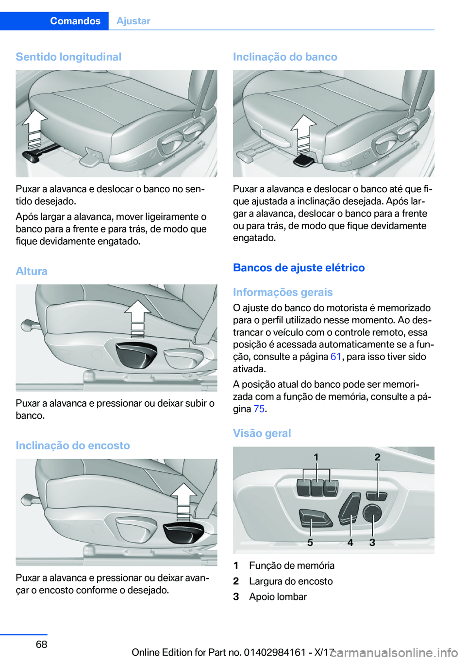 BMW 2 SERIES COUPE 2018  Manual do condutor (in Portuguese) �S�e�n�t�i�d�o��l�o�n�g�i�t�u�d�i�n�a�l
�P�u�x�a�r� �a� �a�l�a�v�a�n�c�a� �e� �d�e�s�l�o�c�a�r� �o� �b�a�n�c�o� �n�o� �s�e�nª
�t�i�d�o� �d�e�s�e�j�a�d�o�.
�A�p�ó�s� �l�a�r�g�a�r� �a� �a�l�a�v�a�n�