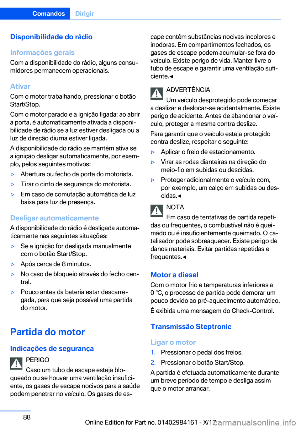 BMW 2 SERIES COUPE 2018  Manual do condutor (in Portuguese) �D�i�s�p�o�n�i�b�i�l�i�d�a�d�e��d�o��r�á�d�i�o
�I�n�f�o�r�m�a�
