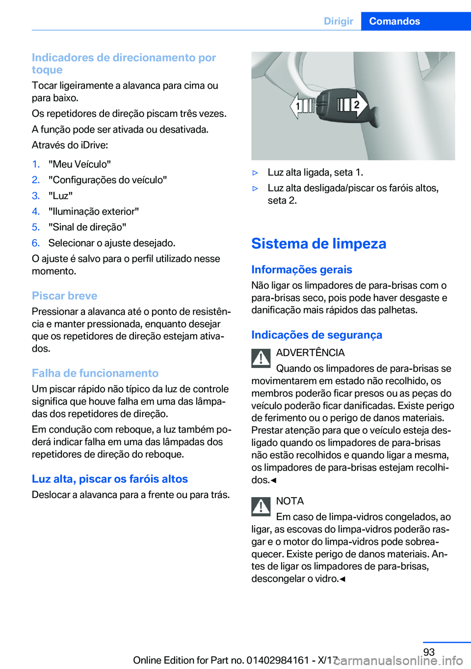 BMW 2 SERIES COUPE 2018  Manual do condutor (in Portuguese) �I�n�d�i�c�a�d�o�r�e�s��d�e��d�i�r�e�c�i�o�n�a�m�e�n�t�o��p�o�r
�t�o�q�u�e
�T�o�c�a�r� �l�i�g�e�i�r�a�m�e�n�t�e� �a� �a�l�a�v�a�n�c�a� �p�a�r�a� �c�i�m�a� �o�u
�p�a�r�a� �b�a�i�x�o�.
�O�s� �r�e�p�e