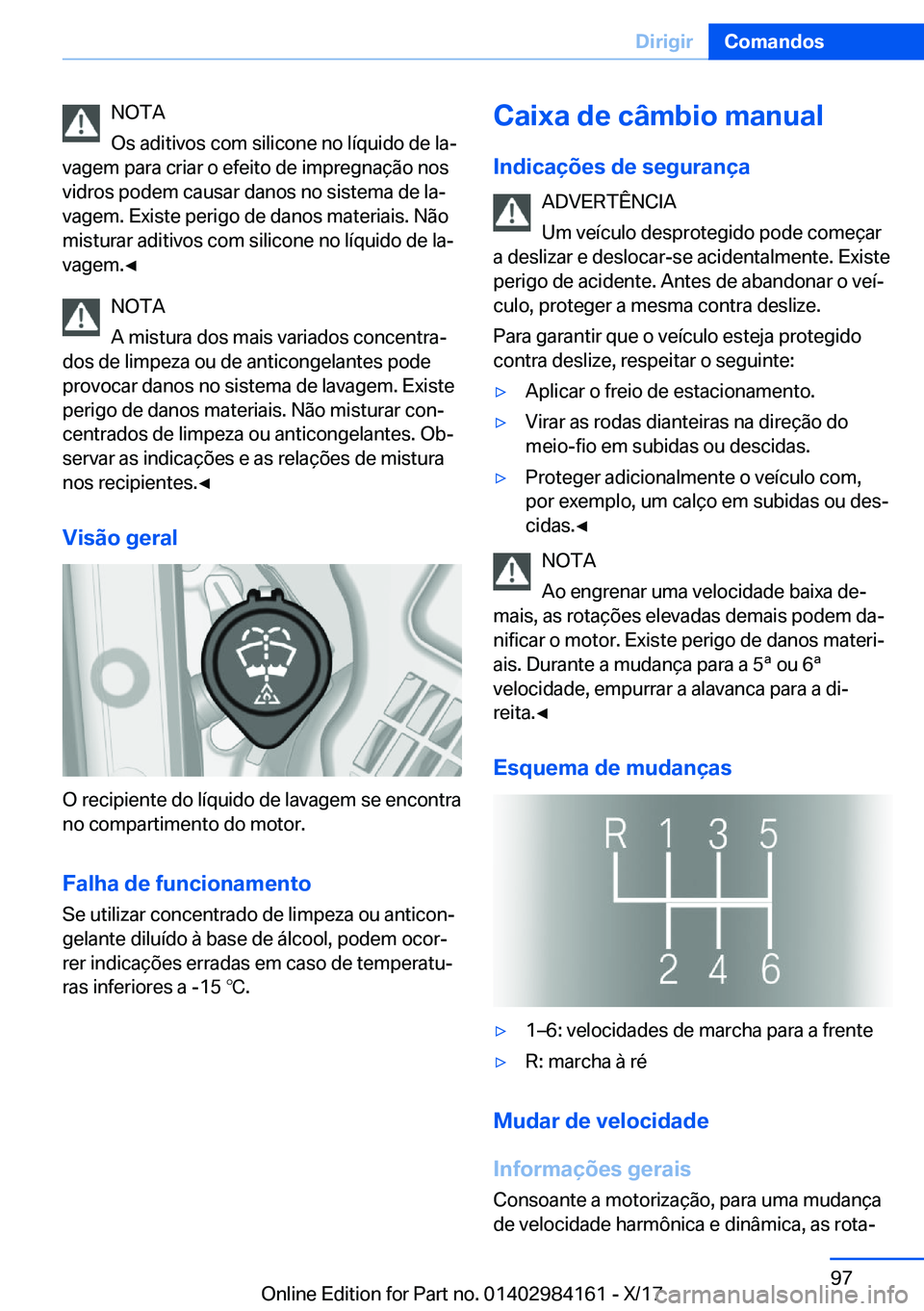 BMW 2 SERIES COUPE 2018  Manual do condutor (in Portuguese) �N�O�T�A
�O�s� �a�d�i�t�i�v�o�s� �c�o�m� �s�i�l�i�c�o�n�e� �n�o� �l�