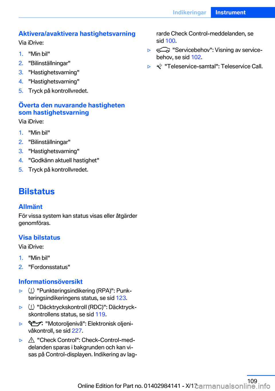 BMW 2 SERIES COUPE 2018  InstruktionsbÖcker (in Swedish) �A�k�t�i�v�e�r�a�/�a�v�a�k�t�i�v�e�r�a��h�a�s�t�i�g�h�e�t�s�v�a�r�n�i�n�g
�V�i�a� �i�D�r�i�v�e�:�1�.�"�M�i�n� �b�i�l�"�2�.�"�B�i�l�i�n�s�t�ä�l�l�n�i�n�g�a�r�"�3�.�"�H�a�s�t�i�g�h