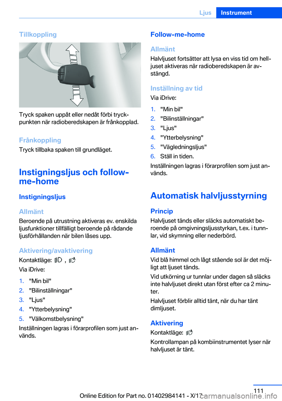 BMW 2 SERIES COUPE 2018  InstruktionsbÖcker (in Swedish) �T�i�l�l�k�o�p�p�l�i�n�g
�T�r�y�c�k� �s�p�a�k�e�n� �u�p�p�å�t� �e�l�l�e�r� �n�e�d�å�t� �f�