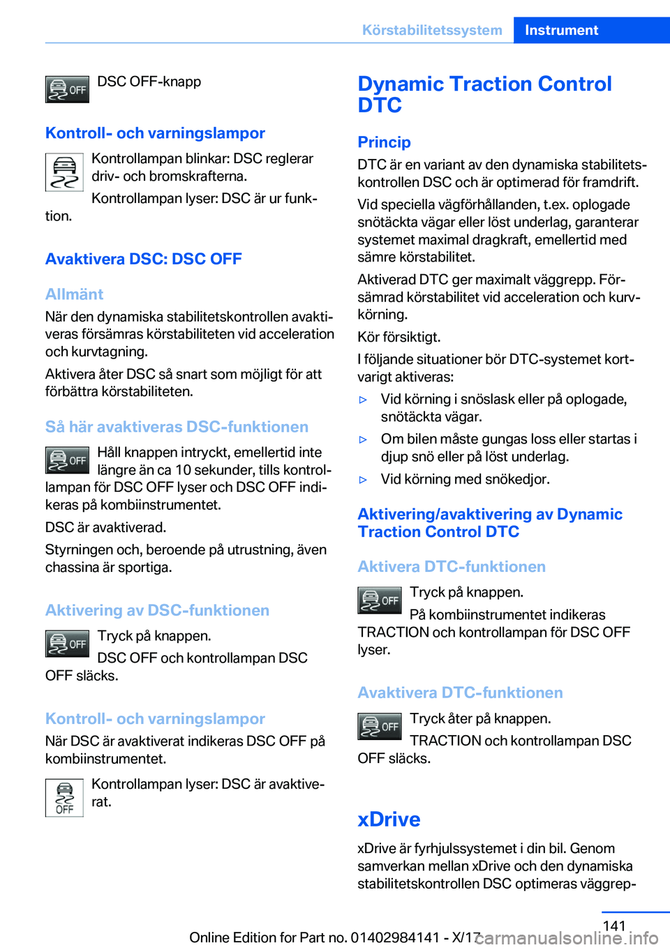 BMW 2 SERIES COUPE 2018  InstruktionsbÖcker (in Swedish) �D�S�C� �O�F�F�-�k�n�a�p�p
�K�o�n�t�r�o�l�l�-��o�c�h��v�a�r�n�i�n�g�s�l�a�m�p�o�r �K�o�n�t�r�o�l�l�a�m�p�a�n� �b�l�i�n�k�a�r�:� �D�S�C� �r�e�g�l�e�r�a�r
�d�r�i�v�-� �o�c�h� �b�r�o�m�s�k�r�a�f�t�e�r�