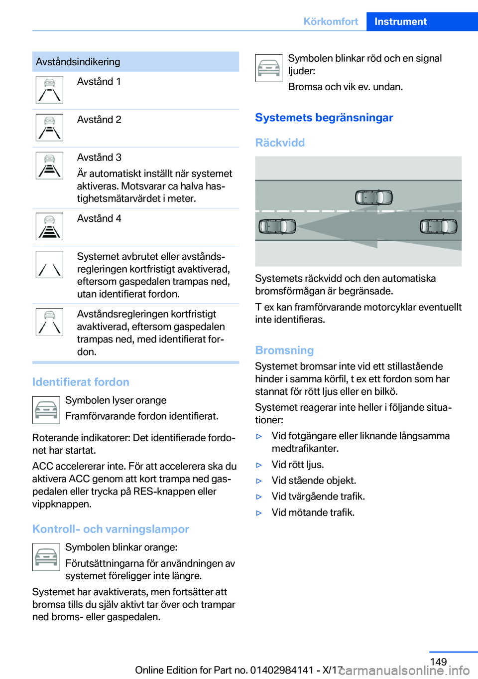 BMW 2 SERIES COUPE 2018  InstruktionsbÖcker (in Swedish) �A�v�s�t�å�n�d�s�i�n�d�i�k�e�r�i�n�g�A�v�s�t�å�n�d� �1�A�v�s�t�å�n�d� �2�A�v�s�t�å�n�d� �3
�Ä�r� �a�u�t�o�m�a�t�i�s�k�t� �i�n�s�t�ä�l�l�t� �n�ä�r� �s�y�s�t�e�m�e�t
�a�k�t�i�v�e�r�a�s�.� �M�o�t�