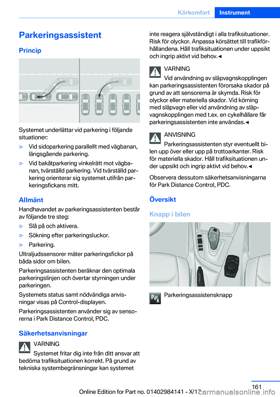 BMW 2 SERIES COUPE 2018  InstruktionsbÖcker (in Swedish) �P�a�r�k�e�r�i�n�g�s�a�s�s�i�s�t�e�n�t�P�r�i�n�c�i�p
�S�y�s�t�e�m�e�t� �u�n�d�e�r�l�ä�t�t�a�r� �v�i�d� �p�a�r�k�e�r�i�n�g� �i� �f�