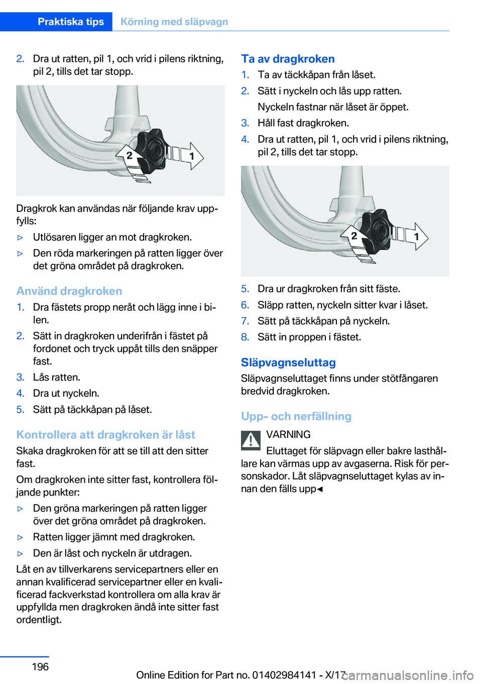 BMW 2 SERIES COUPE 2018  InstruktionsbÖcker (in Swedish) �2�.�D�r�a� �u�t� �r�a�t�t�e�n�,� �p�i�l� �1�,� �o�c�h� �v�r�i�d� �i� �p�i�l�e�n�s� �r�i�k�t�n�i�n�g�,�p�i�l� �2�,� �t�i�l�l�s� �d�e�t� �t�a�r� �s�t�o�p�p�.
�D�r�a�g�k�r�o�k� �k�a�n� �a�n�v�ä�n�d�a�s