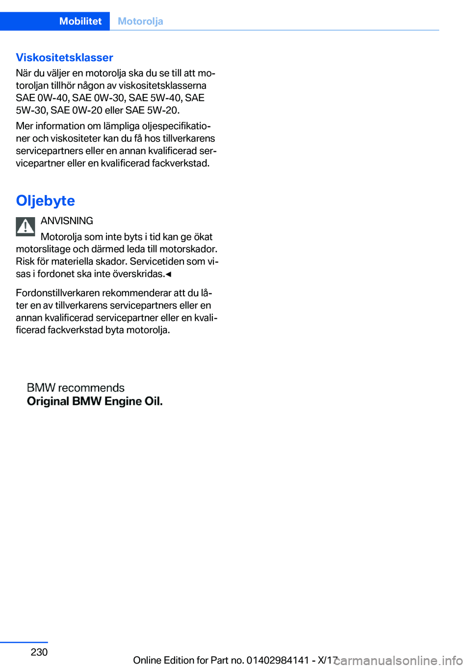 BMW 2 SERIES COUPE 2018  InstruktionsbÖcker (in Swedish) �V�i�s�k�o�s�i�t�e�t�s�k�l�a�s�s�e�r�N�ä�r� �d�u� �v�ä�l�j�e�r� �e�n� �m�o�t�o�r�o�l�j�a� �s�k�a� �d�u� �s�e� �t�i�l�l� �a�t�t� �m�oj
�t�o�r�o�l�j�a�n� �t�i�l�l�h�