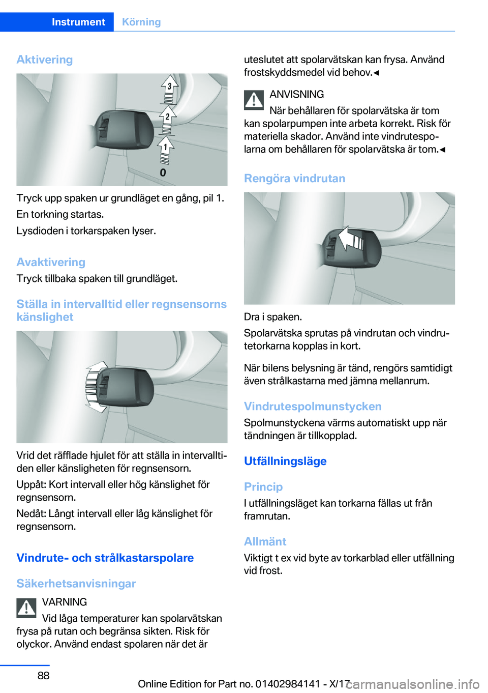BMW 2 SERIES COUPE 2018  InstruktionsbÖcker (in Swedish) �A�k�t�i�v�e�r�i�n�g
�T�r�y�c�k� �u�p�p� �s�p�a�k�e�n� �u�r� �g�r�u�n�d�l�ä�g�e�t� �e�n� �g�å�n�g�,� �p�i�l� �1�.�E�n� �t�o�r�k�n�i�n�g� �s�t�a�r�t�a�s�.
�L�y�s�d�i�o�d�e�n� �i� �t�o�r�k�a�r�s�p�a�k