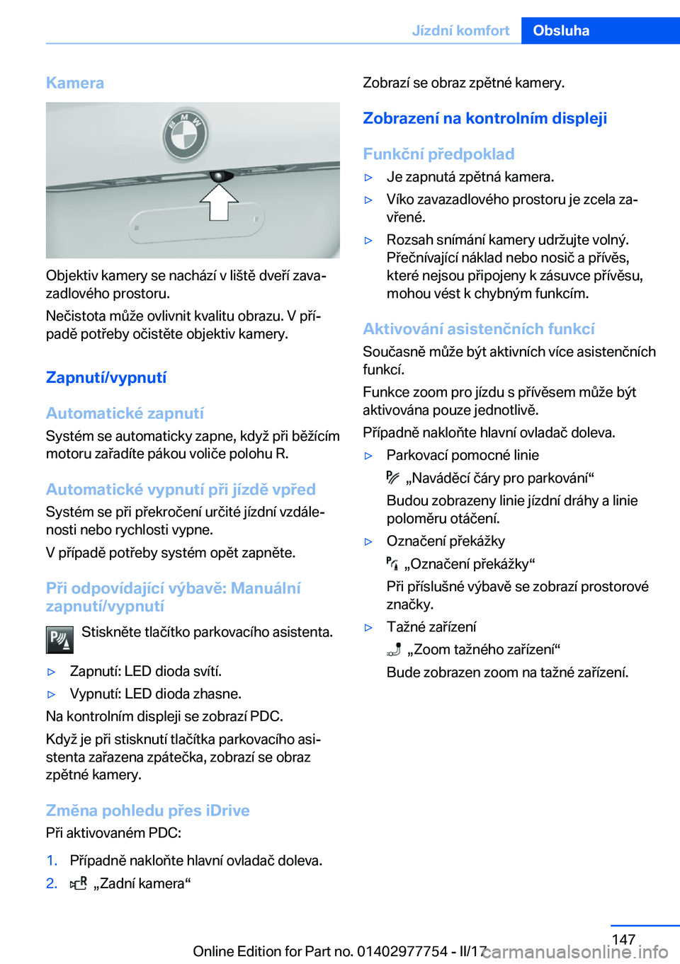 BMW 2 SERIES COUPE 2017  Návod na použití (in Czech) �K�a�m�e�r�a
�O�b�j�e�k�t�i�v� �k�a�m�e�r�y� �s�e� �n�a�c�h�