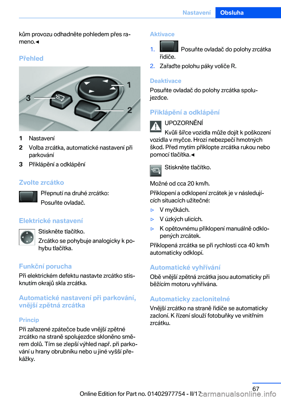 BMW 2 SERIES COUPE 2017  Návod na použití (in Czech) �k 0�m� �p�r�o�v�o�z�u� �o�d�h�a�d�n�ě�t�e� �p�o�h�l�e�d�e�m� �p �e�s� �r�aj�m�e�n�o�.